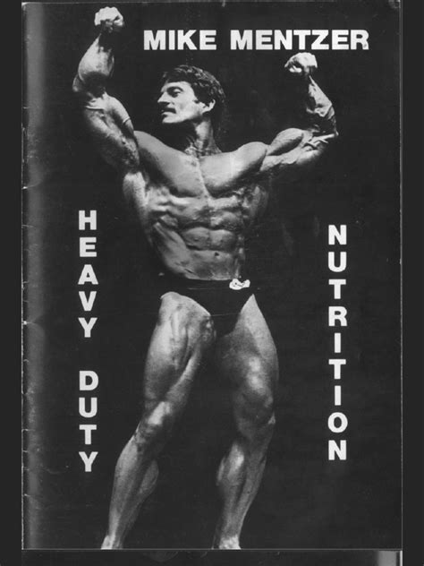 This article is from 2003 to read a more updated article on how <b>Mike</b> <b>Mentzer</b> had a “Heavy Duty” mindest and workout regime Click Here. . Mike mentzer book pdf